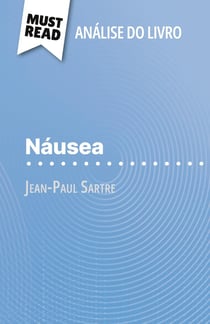 Nausea de Jean-Paul Sartre (Analise do livro) : Analise completa e resumo pormenorizado do trabalho