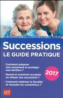 Successions, le guide pratique 2017