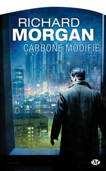 Altered carbon - le cycle de Takeshi Kovacs Tome 1 : carbone modifié