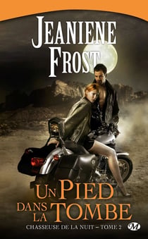 Chasseuse de la nuit Tome 2 : un pied dans la tombe