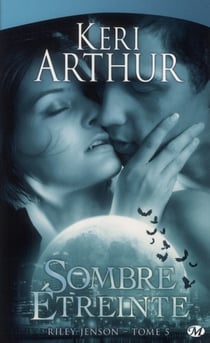 Riley Jenson Tome 5 : sombre étreinte