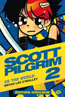 Scott Pilgrim Tome 2 : Scott Pilgrim VS the world