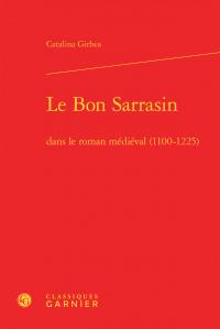 Le Bon Sarrasin dans le roman médiéval (1100-1225)