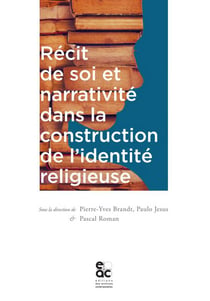Récit de soi et narrativité dans la construction de l'identité religieuse