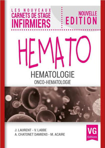 LES NOUVEAUX CARNETS DE STAGE INFIRMIERS : hématologie - onco-hématologie