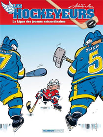 Les hockeyeurs Tome 1 : la ligue des joueurs extraordinaires