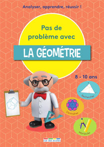 Pas de problème avec la géometrie - analyser, apprendre, réussir !