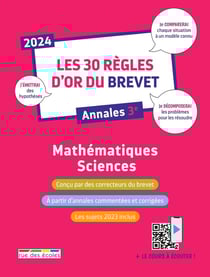 Les 30 règles d'or du brevet 2024 : mathématiques-sciences - annales 3e