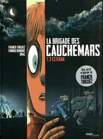 La brigade des cauchemars - Tome 3 Esteban