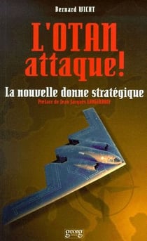 L'Otan attaque ! la nouvelle donne stratégique