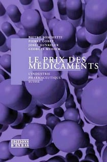 Le prix des médicaments - l'industrie pharmaceutique suisse