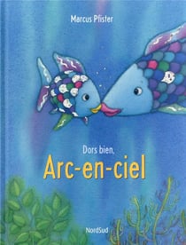 Dors bien, Arc-en-ciel
