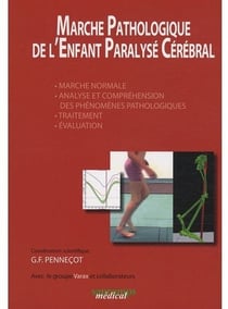MARCHE PATHOLOGIQUE DE L'ENFANT PARALYSE CEREBRAL. MARCHE NORMALE, ANALYSE