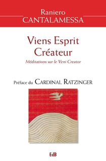 Viens esprit créateur - méditations sue la Veni Creator
