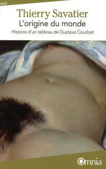 L'origine du monde - histoire d'un tableau de Gustave Courbet (4e édition)