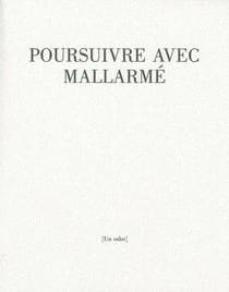 Poursuivre avec Mallarmé