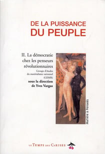 De la puissance du peuple t.2 - la démocratie chez les penseurs révolutionnaires