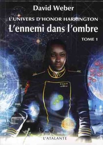 L'univers d'Honor Harrington - l'ennemi dans l'ombre Tome 1