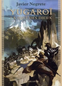 Chronique de Tramorée Tome 3 : Yugaroï, la nuit des dieux
