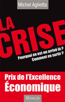 10+1 : la crise : pourquoi en est-on arrivé là ? comment en sortir ?