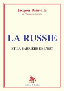 La Russie : et la barrière de l'Est