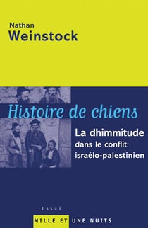 Histoire de chiens : La dhimmitude dans le conflit israélo-palestinien