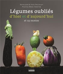 Nos légumes oubliés d'hier et d'aujourd'hui