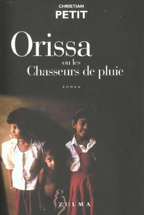 Orissa ou les chasseurs de pluie