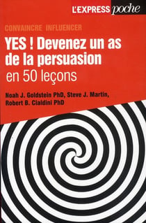 Yes ! devenez un as de la persuasion en 50 leçons
