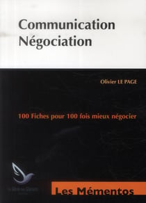 Communication - négociation - 100 fiches pour 100 fois mieux négocier (4e édition)