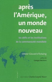 Après l'Amérique, un monde nouveau : Les défis et les institutions de la communauté mondiale