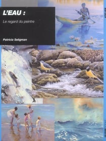 L'eau : le regard du peintre