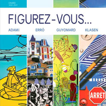 Figurez-vous... Adami, Erro, Klasen, Guyomard