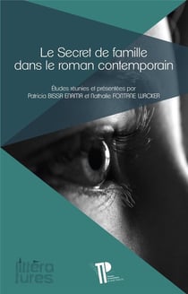 Le secret de famille dans le roman contemporain