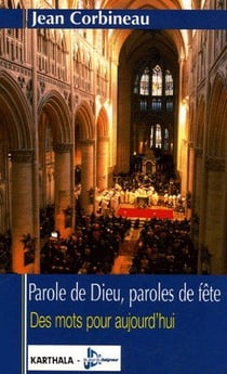 Parole de Dieu, paroles de fête. Des mots pour aujourd'hui