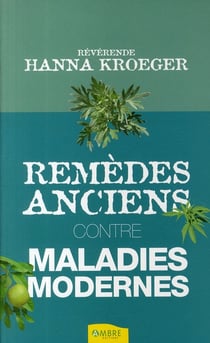 Remèdes anciens contre maladies modernes