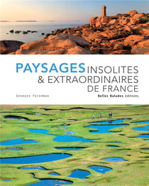 Paysages insolites & extraordinaires de France (édition 2019)