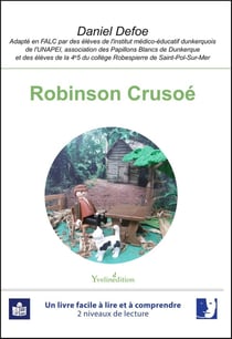 Robinson Crusoé : Un livre facile à lire et à comprendre
