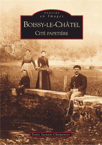 Boissy-le-Châtel - cité papetière