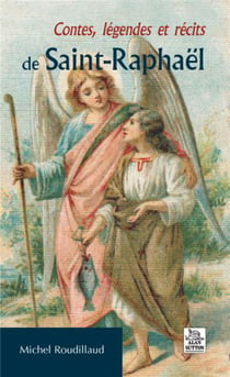 Contes, légendes et récits de Saint-Raphaël