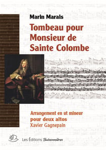 Tombeau pour monsieur de Sainte Colombe : arrangement en ut mineur pour deux altos