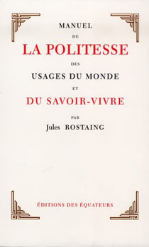 Manuel de la politesse, des usages du monde et du savoir-vivre