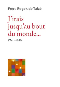 J'irais jusqu'au bout du monde... 1991-2005