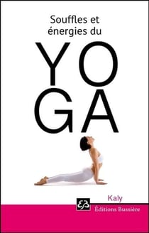 Souffles et énergies du yoga