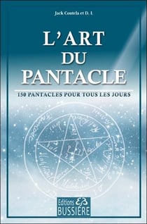 L'art du pantacle - 150 pantacles pour tous les jours