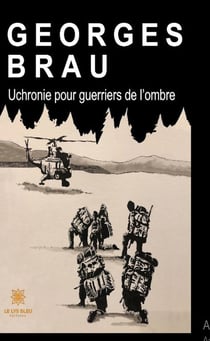 Uchronie pour guerriers de l'ombre