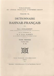 Dictionnaire Bahnar-Français t.1