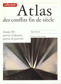 Atlas des conflits de la fin du siecle