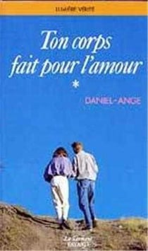 Ton corps fait pour l'amour