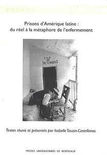 Prisons d'Amérique latine : du réel à la métaphore de l'enfermement